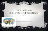 GERONIMO STILTON&FREINDS ADVENTURES FOR KIDS!. Geronimo is the editor of Rodents Gazette. He as a lot of funny adventures that he writes books about.