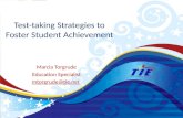 Test-taking Strategies to Foster Student Achievement Marcia Torgrude Education Specialist