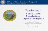 Training: Fiscal and Regulatory Impact Analysis Office of State Budget and Management December 2015 1 Office of State Budget and Management Balancing Needs.