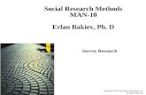 Copyright ©2011 by Pearson Education, Inc. All rights reserved. Survey Research Social Research Methods MAN-10 Erlan Bakiev, Ph. D.