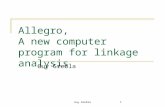 Guy Grebla1 Allegro, A new computer program for linkage analysis Guy Grebla.