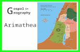 G Arimathea 1 ospel eography in. Palestine in the days of Christ 2 01 Mediterranean Sea 02 Sea of Galilee 03 Nazareth 04 Mt Carmel 05 Judea 06 Sychar.