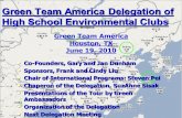 Green Team America Delegation of High School Environmental Clubs Green Team America Houston, TX June 19, 2010 Co-Founders, Gary and Jan Dunham Co-Founders,