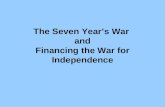 The Seven Year’s War and Financing the War for Independence.