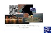 1 Save the Harbor / Save the Bay TRIDENT Campaign April 30 th, 2002.