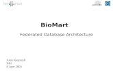 BioMart Federated Database Architecture Arek Kasprzyk EBI 9 June 2005.