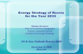 Energy Strategy of Russia for the Year 2030 Oil & Gas Outlook Russia 2009 December, 8, 2009 Moscow Alexey Gromov PhD in Economic Geography Deputy General.