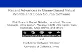 Recent Advances in Game-Based Virtual Worlds and Open Source Software Walt Scacchi, Robert Nideffer, John Noll, Thomas Alspaugh, Chris Jensen, Margaret.