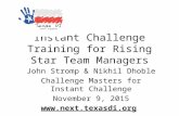 Instant Challenge Training for Rising Star Team Managers John Stromp & Nikhil Dhoble Challenge Masters for Instant Challenge November 9, 2015 .