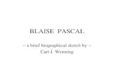 BLAISE PASCAL ~ a brief biographical sketch by ~ Carl J. Wenning.