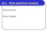 11.1 Flow and Error Control Flow Control Error Control.