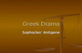 Greek Drama Sophocles’ Antigone. A review need to know: need to know: definition of drama definition of drama Basic structure Basic structure History.