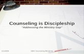 2/1/2009EBFC Counseling Ministries Counseling is Discipleship “Addressing the Ministry Gap”