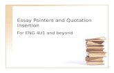 Essay Pointers and Quotation Insertion For ENG 4U1 and beyond.