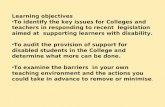 Learning objectives To identify the key issues for Colleges and teachers in responding to recent legislation aimed at supporting learners with disability.