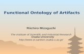 Functional Ontology of Artifacts Riichiro Mizoguchi The Institute of Scientific and Industrial Research Osaka University