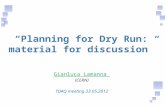 “Planning for Dry Run: material for discussion” Gianluca Lamanna (CERN) TDAQ meeting 23.05.2012.