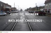 CITY OF RAINIER RAILROAD CROSSINGS 1. Team Members Matthew DeGeorge Robert Acevedo Josh Crain Jim Harvey Heather Wenstrand 2.