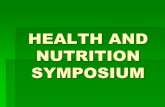 HEALTH AND NUTRITION SYMPOSIUM. “NUTRITION NETWORKING: KEY TO EXPANDING NUTRITION SERVICES”