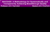 MACDADI: A Methodology for Systematically and Transparently Achieving Breakthrough Quality Professor: John Haymaker Student: John Chachere 1.