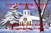Pastor/Teacher - Jim Rickard Tuesday, December 22, 2009 Grace Fellowship Church .