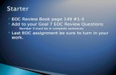 EOC Review Book page 149 #1-3  Add to your Goal 7 EOC Review Questions  Number 3 must be in complete sentences.  Last EOC assignment be sure to turn.
