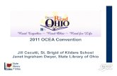 2011 OCEA Convention Jill Cecutti, St. Brigid of Kildare School Janet Ingraham Dwyer, State Library of Ohio.