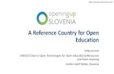 A Reference Country for Open Education Mitja Jermol UNESCO Chair in Open Technologies for Open Educational Resources and Open.