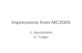Impressions from MC2005 J. Apostolakis G. Folger