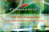 71-95 GHz Registration A Streamlined Approach to Licensing.