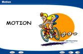Motion. - Describing and Measuring Motion Describing Motion An object is in motion if it changes position relative to a reference point