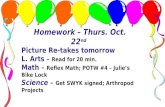 Homework – Thurs. Oct. 22 nd Picture Re-takes tomorrow L. Arts – Read for 20 min. Math – Reflex Math; POTW #4 – Julie’s Bike Lock Science – Get SWYK signed;
