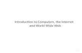1 Introduction to Computers, the Internet and World Wide Web.