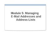 Module 5: Managing E-Mail Addresses and Address Lists.