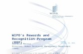 WIPO’s Rewards and Recognition Program (RRP) Geneva January 29, 2016 Cornelia Moussa Director, Human Resources Management Department (HRMD) With respect.