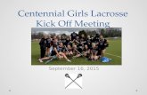 Centennial Girls Lacrosse Kick Off Meeting September 16, 2015.