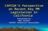 CAPCOA’S Perspective on Recent Key PM Legislation in California Presented by Mel Zeldin CAPCOA Technical Consultant.