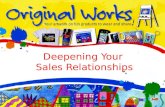 Deepening Your Sales Relationships. Training Objectives Asking for Referrals Cross-Selling Overcoming Objections.