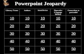 Powerpoint Jeopardy Literary TermsAuthors Sound Devices Figurative Language Devices Connections to past units! 10 20 30 40 50.