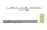 INTRODUCTION TO DEFENSIVE DRIVING Robyn Hutto Lawrence County High School.