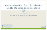 JOHN JAQUITH OFFICE OF STANDARDS AND ASSESSMENT Assessments for Students with Disabilities 2016.