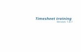 Timesheet training Version: 1.8.1. Introduction Duration: 1.5 hours Purpose: Guide on how to use Timesheet.