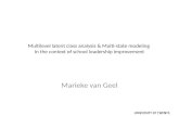 Multilevel latent class analysis & Multi-state modeling in the context of school leadership improvement Marieke van Geel.