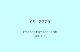 CS 2200 Presentation 18b MUTEX. Questions? Our Road Map Processor Networking Parallel Systems I/O Subsystem Memory Hierarchy.