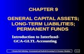 © Prentice Hall Publishing – Governmental and NonProfit Accounting 7e 1-1 Freeman / Shoulders9 - 1 CHAPTER 9 GENERAL CAPITAL ASSETS; LONG-TERM LIABILITIES;