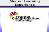 Shared Learning Experience. Fruitful Journey Session One Welcome!