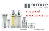 The art of merchandising Presented by _________| Nimue International.
