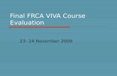 Final FRCA VIVA Course Evaluation 23- 24 November 2009.