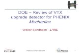 Walter Sondheim 6/9/20081 DOE – Review of VTX upgrade detector for PHENIX Mechanics: Walter Sondheim - LANL.