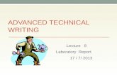ADVANCED TECHNICAL WRITING Lecture 8 Laboratory Report 17 / 7/ 2013.